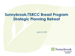 Sunnybrook/TSRCC Breast Program Strategic Planning Retreat