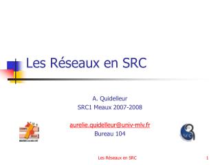 Les Réseaux en SRC
