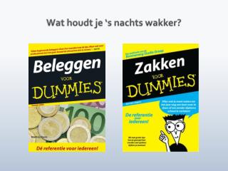 Wat houdt je ‘s nachts wakker?