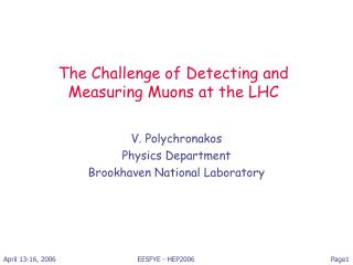The Challenge of Detecting and Measuring Muons at the LHC