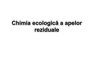 Chimia ecologică a apelor reziduale