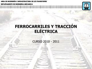 FERROCARRILES Y TRACCIÓN ELÉCTRICA