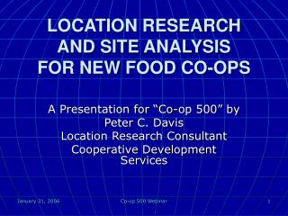 LOCATION RESEARCH AND SITE ANALYSIS FOR NEW FOOD CO-OPS