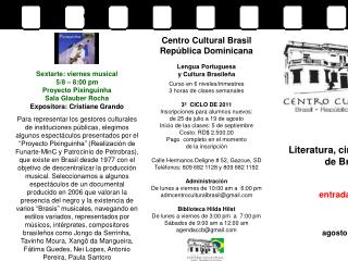 Literatura, cine y música d e Brasil entrada libre agosto 2011