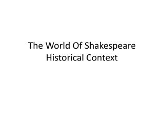 The World Of Shakespeare Historical Context