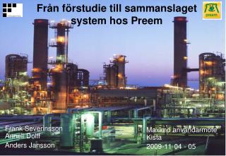 Från förstudie till sammanslaget system hos Preem