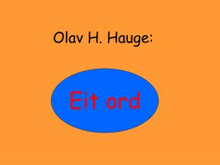 Olav H. Hauge: