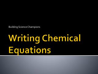 Writing Chemical Equations