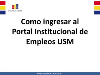 Como ingresar al Portal Institucional de E mpleos USM