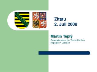 Martin Teplý Generalkonsulat der Tschechischen Republik in Dresden