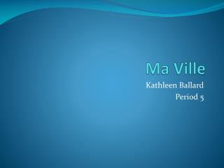 Ma Ville