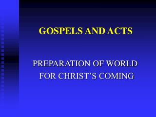 GOSPELS AND ACTS