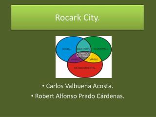 Rocark City.