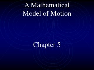 A Mathematical Model of Motion