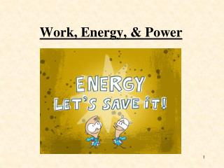 Work, Energy, &amp; Power