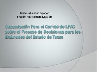 Texas Education Agency Student Assessment Division