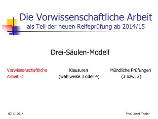 Die Vorwissenschaftliche Arbeit als Teil der neuen Reifeprüfung ab 2014/15