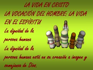 LA VIDA EN CRISTO