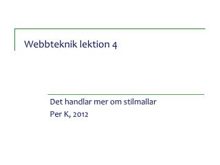 Webbteknik lektion 4