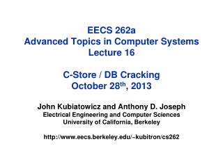 John Kubiatowicz and Anthony D. Joseph Electrical Engineering and Computer Sciences