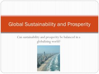 Global Sustainability and Prosperity