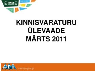 KINNISVARATURU ÜLEVAADE MÄRTS 2011