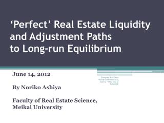 ‘Perfect’ Real Estate Liquidity and Adjustment Paths to Long-run Equilibrium