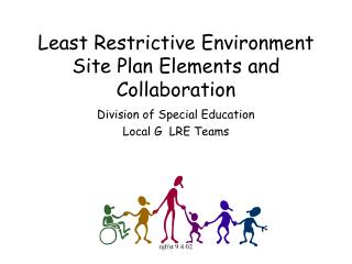 Least Restrictive Environment Site Plan Elements and Collaboration