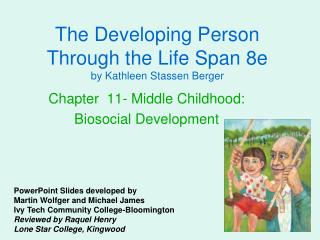 The Developing Person Through the Life Span 8e by Kathleen Stassen Berger