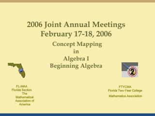 2006 Joint Annual Meetings February 17-18, 2006 Concept Mapping in Algebra I Beginning Algebra