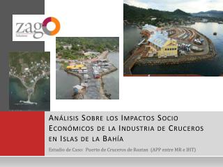 Análisis Sobre los Impactos Socio Económicos de la Industria de Cruceros en Islas de la Bahía