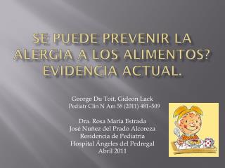 Se puede prevenir la alergia a los alimentos? Evidencia actual.