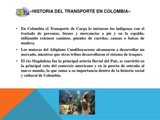 «HISTORIA DEL Transporte EN COLOMBIA»