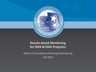 Results-based Monitoring for IDEA &amp; ESEA Programs