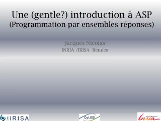 Une (gentle?) introduction à ASP (Programmation par ensembles réponses)