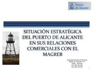 SITUACIÓN ESTRATÉGICA DEL PUERTO DE ALICANTE EN SUS RELACIONES COMERCIALES CON EL MAGREB