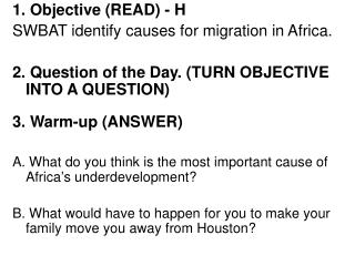 1. Objective (READ) - H SWBAT identify causes for migration in Africa.