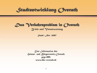 Stadtentwicklung Overath Das Verkehrsproblem in Overath Ziele und Verantwortung Stand : Nov 2007