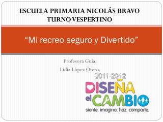 “Mi recreo seguro y Divertido”