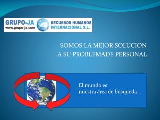 SOMOS LA MEJOR SOLUCION A SU PROBLEMADE PERSONAL