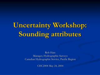 Uncertainty Workshop: Sounding attributes