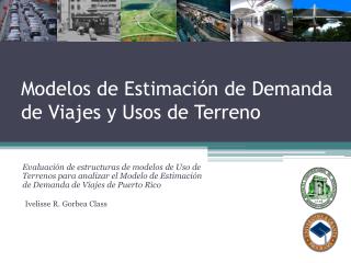 Modelos de Estimación de Demanda de Viajes y Usos de Terreno