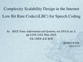 Complexity Scalability Design in the Internet Low Bit Rate Codec( iLBC ) for Speech Coding