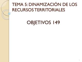 TEMA 5: DINAMIZACIÓN DE LOS RECURSOS TERRITORIALES