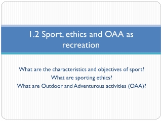 1.2 Sport , ethics and OAA as recreation