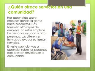 ¿ Quién ofrece servicios en una comunidad?