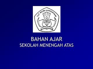 BAHAN AJAR SEKOLAH MENENGAH ATAS