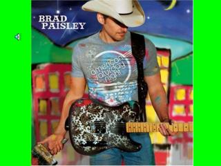 Welcome To the Future Music by: Brad Paisley