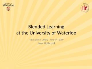 Blended Learning at the University of Waterloo