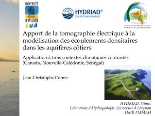 Jean-Christophe Comte HYDRIAD, Nîmes Laboratoire d’Hydrogéologie, Université d’Avignon UMR EMMAH